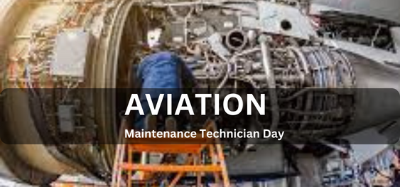 Aviation Maintenance Technician Day [विमानन रखरखाव तकनीशियन दिवस]